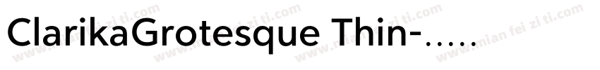 ClarikaGrotesque Thin字体转换